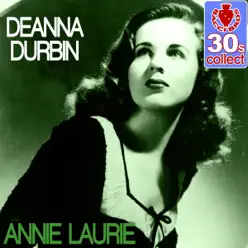 Annie Laurie (Remastered) - Single - Deanna Durbin Annie Laurie (Remastered) - Single - Deanna Durbin