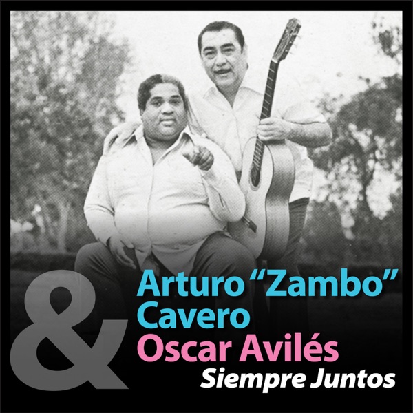 Arturo "Zambo" Cavero - Y Se Llama Perú