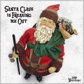 Santa Claus Is Freaking Me Out - Single