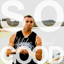 So Good (Remix) [feat. Missy Modell] - Single - Mike Stud