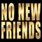 No New Friends - Mike Star lyrics