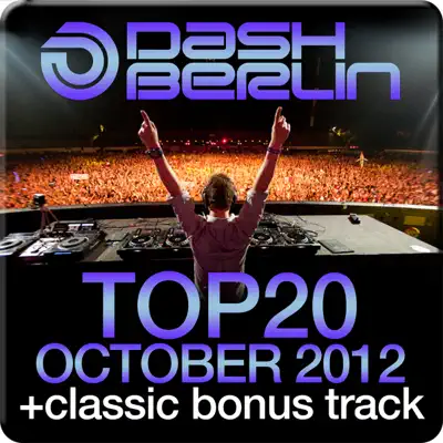 Dash Berlin Top 20 - October 2012 (Classic Bonus Track Version) - Dash Berlin