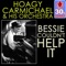 Bessie Couldn't Help It - Hoagy Carmichael and His Orchestra lyrics