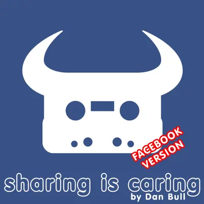 Sharing Is Caring (Facebook) - Single - Dan Bull