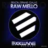 Stream & download Raw Mello - Single