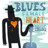 Blues - Female Heart Throbs