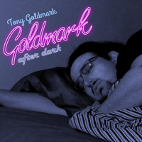 Tony Goldmark - Goldmark After Dark artwork