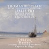 Delius: Hassan, Concerto for Violin & Orchestra, Caprice & Elegy