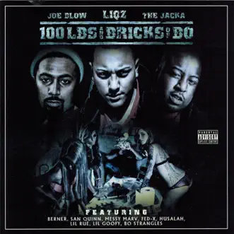 100 Lbs and Bricks of Bo by Joe Blow, Liqz & The Jacka album reviews, ratings, credits