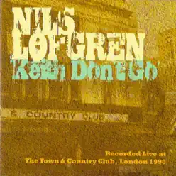 Keith Don't Go (Live at the Town & Country Club, London 1990) - Nils Lofgren