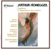 Honegger, A.: Amphion - L'Imperatrice Aux Rochers Suite