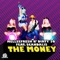 The Money - Melleefresh, Dirty 30 & Scandalis lyrics