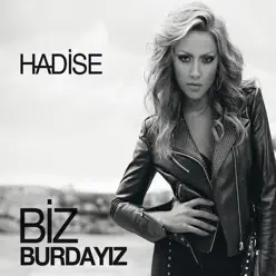 Biz Burdayız - Single - Hadise Biz Burdayız - Single - Hadise