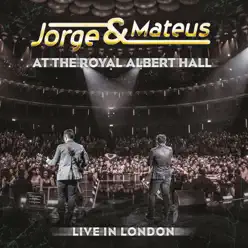 At The Royal Albert Hall (Live In London) - Jorge e Mateus