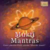 Mukti Mantras album lyrics, reviews, download