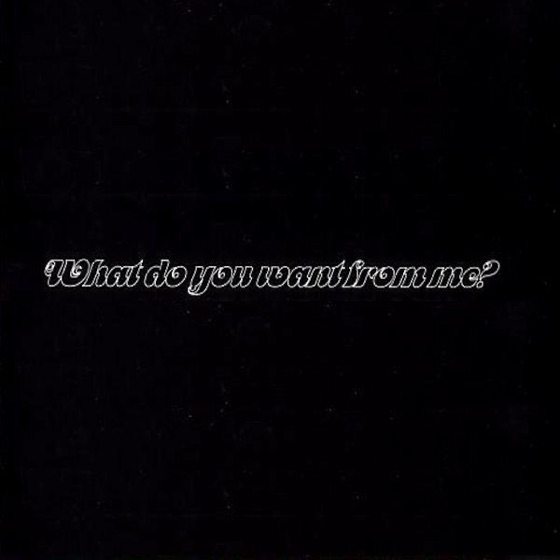Cover artwork for What Do You Want From Me?