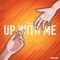 Up With Me - Modek lyrics