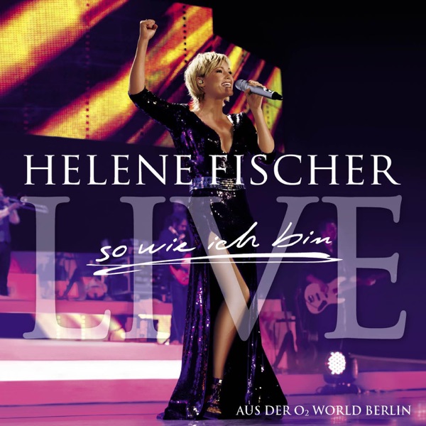 Helene Fischer - Einmal Berührt - Für Immer Verführt