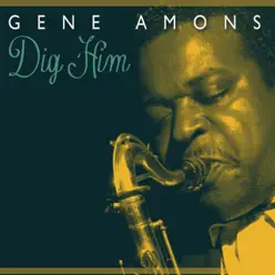 Dig Him - Gene Ammons Dig Him - Gene Ammons