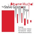 Steve Grismore Trio - Take the Coltrane
