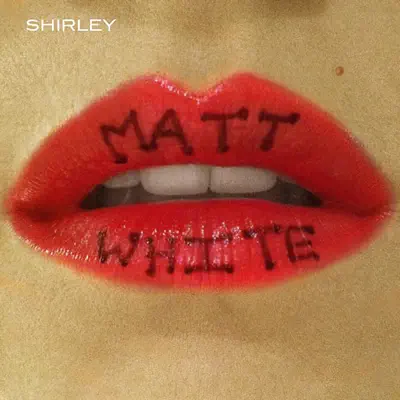Shirley - Matt White