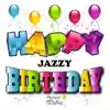 Happy Birthday (Jazzy) Vol. 6 album lyrics, reviews, download