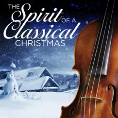 The Spirit of a Classical Christmas by Various Artists album reviews, ratings, credits
