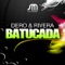 Juicy Batucada (Dero & Robbie Rivera Mix) - Dero & Robbie Rivera lyrics