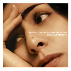 Memórias, Crônicas e Declarações de Amor - Marisa Monte