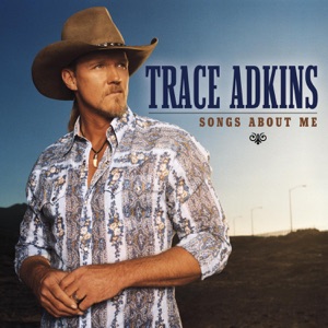 Trace Adkins - Songs About Me - Line Dance Musik