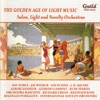 The Golden Age of Light Music: Salon, Light and Novelty Orchestras