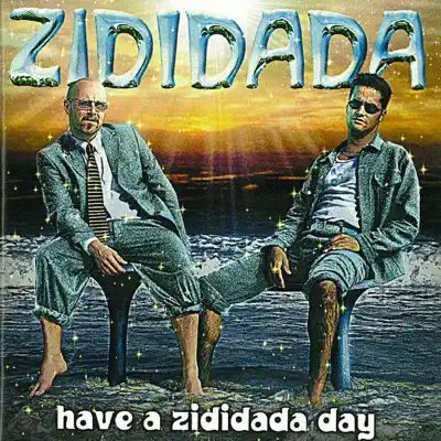 Have a Zididada Day - Zididada
