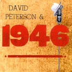 David Peterson & 1946 - I'm Traveling On and On