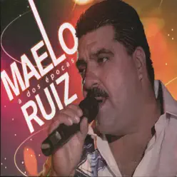 A Dos Épocas - Maelo Ruiz