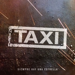 Taxi - Siempre Hay una Estrella