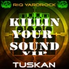 Killing Your Sound VIP - Single, 2013
