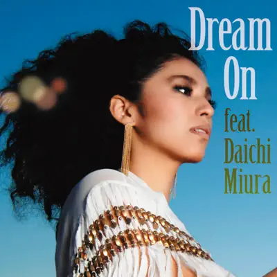 Dream On feat.三浦大知 - EP - Miho Fukuhara