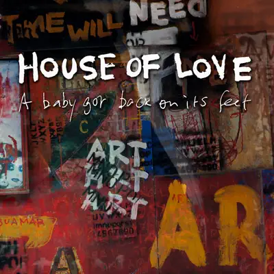 A Baby Got Back On Its Feet - Single - The House Of Love