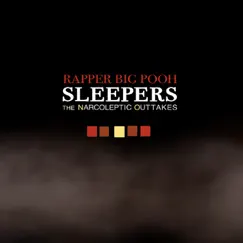 Sleepers: The Narcoleptic Outtakes by Rapper Big Pooh album reviews, ratings, credits
