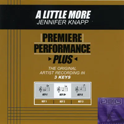 Premiere Performance Plus: A Little More - EP - Jennifer Knapp