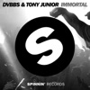 DVBBS & Tony Junior - Immortal