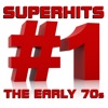 Superhits #1 the Early 70s
