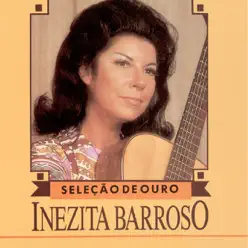 Seleção de Ouro: Inezita Barroso - Inezita Barroso