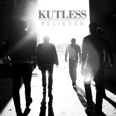 Believer (Deluxe Edition) - Kutless