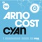 Cyan (Michael Feiner Remix) - Arno Cost lyrics
