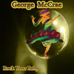 Rock Your Baby by George McCrae album reviews, ratings, credits