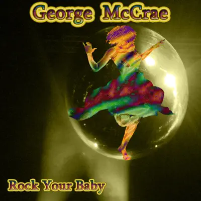 Rock Your Baby - George McCrae