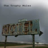 The Trophy Mules - Lone Hearts Bound