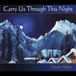 Carry Us Through This Night by Linda Allen album reviews, ratings, credits