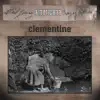 Clementine - Single album lyrics, reviews, download
